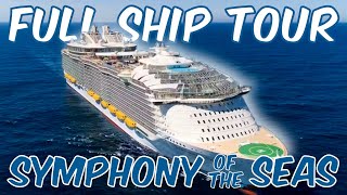 Symphony of the Seas Full Ship Tour 2024 [upl. by Croner]