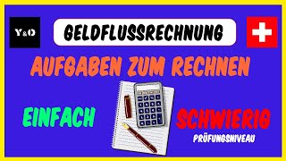 Einfache amp Fortgeschrittene Aufgabe Geldflussrechnung Schweiz  Einfach Erklärt  Auflistung [upl. by Leoj178]