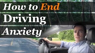 How to End Driving Anxiety [upl. by Flossi]