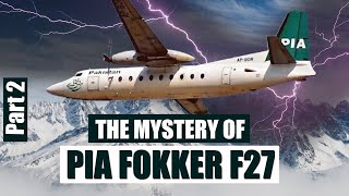 The Mystery Behind PIA FokkerF27 NEVER FOUND  PIA Fokker F27 [upl. by Euqinwahs882]