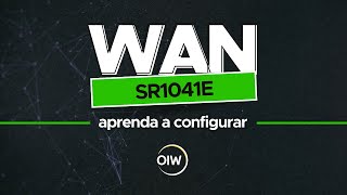 Configuração WAN  Roteador WiFi 6 AX1500 SR1041E [upl. by Roxanne]