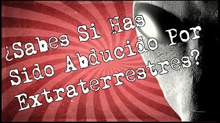 ¿Has Sufrido Una Abducción Extraterrestre Real  10 Claves [upl. by Nesyrb881]