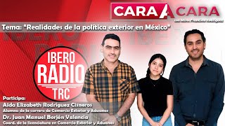 Cara a Cara con el tema “Realidades de la política exterior en México” [upl. by Radley363]