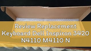 Review Replacement Keyboard Dell Inspiron 3420 N4110 M4110 N4050 M4040 M5040 M5050 N5040 5040 N5050 [upl. by Nat]