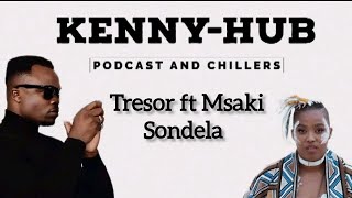 KENNYHUB Tresor ft Msaki Sondela [upl. by Ashman]