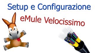 Scaricare VELOCISSIMO Da eMule Installazione amp Configurazione [upl. by Ellennad537]