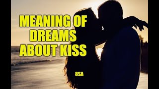 Meaning of Dreams About Kiss  Meaning of Kissing Lips Kissing enemy in a dream [upl. by Lillywhite979]