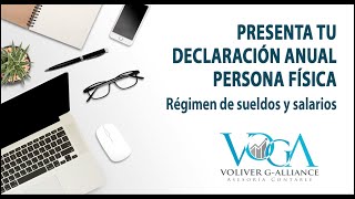 Presenta tu Declaración Anual  Persona Física Régimen de Sueldos y Salarios 2022 [upl. by Tteve]