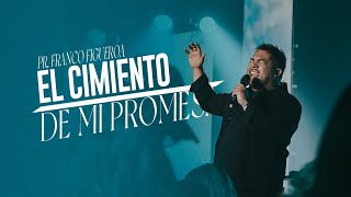 Pastor Franco Figueroa  El Cimiento de Mi Promesa [upl. by Nichols]