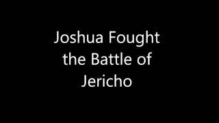 Joshua Fought the Battle of Jericho [upl. by Fitzger]