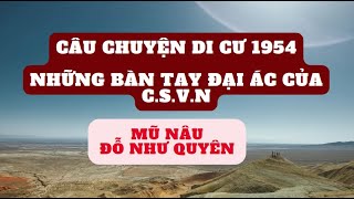 Câu chuyện di cư 1954  Những bàn tay đại ác của CSVN [upl. by Aiderfla]