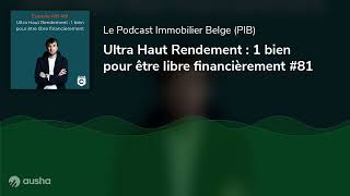 Ultra Haut Rendement  1 bien pour être libre financièrement 81 [upl. by Ynej473]