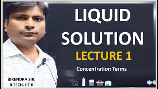 LIQUID SOLUTION LECTURE 1  JEE Preparation  Birendra Sir BTech IITR [upl. by Coplin]