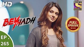 Beyhadh  बेहद  Ep 265  Full Episode  17th October 2017 [upl. by Eveneg700]