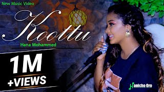 Hana Mohammed Kootu New Oromo Music 2023 Official Video [upl. by Nart]