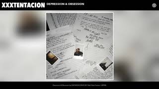 XXXTENTACION  Depression amp Obsession Audio [upl. by Ellehcor]