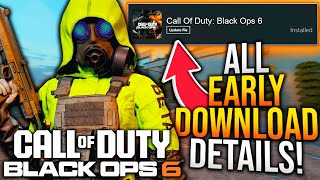 Black Ops 6 All EARLY DOWNLOAD Details Fully Revealed [upl. by Magnusson950]