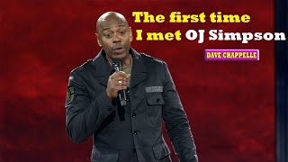 Dave Chappelle  The First Time I Meet OJ Simpson [upl. by Gefell]