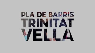 Pla de barris de la Trinitat Vella [upl. by Oiram]