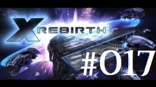 Lets Play X Rebirth deutschgerman 017  Die Sternentorbefreiungsfront [upl. by Godiva]