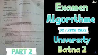 Examen Algorithme S2 Corrigé  Univ Batna 2 20202021  PART 2 [upl. by Ellennaj]