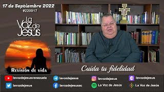 Cuida tu fidelidad  17 Septiembre 2022 220917 [upl. by Noreen]