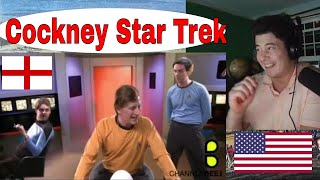 American Reacts Cockney Star Trek [upl. by Ayiak]