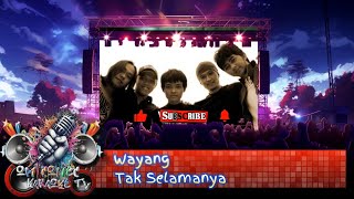 Wayang  Tak Selamanya Karaoke Version [upl. by Llekim]