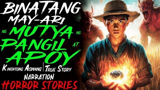 BINATANG MAYARI NG MUTYA NG PANGIL AT APOY  Kwentong Aswang  True Story [upl. by Ackler]