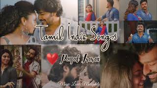 Tamil Indie Songs  Tamil Album Songs  Jukebox Vol1 ❣️❣️❣️ [upl. by Clinton]