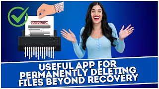 Useful App For Permanently Deleting Files Beyond Recovery [upl. by Leticia]