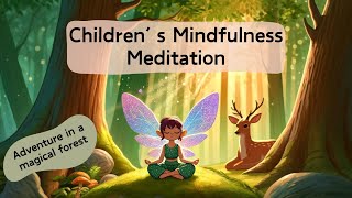 Meditation for Children  Forest Walk  Mindfulness for Kids [upl. by Eylloh368]