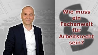 Wie muss ein Fachanwalt für Arbeitsrecht sein  Fachanwalt für Arbeitsrecht Alexander Bredereck [upl. by Delahk820]