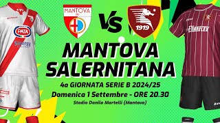 MANTOVA  SALERNITANA  SERIE B 202425  DIRETTA LIVE CRONACA STATISTICHE amp CAMPO 3D [upl. by Atekahs]