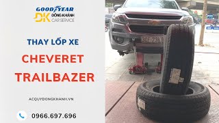 Thay Lốp Cheveret Trailbazer  Michelin 26565R17  Ắc Quy Đồng Khánh [upl. by Nellac400]