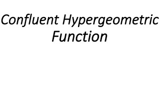 Confluent Hypergeometric Function  Solution of Confluent Hypergeometric Differential Equation [upl. by Feliks]