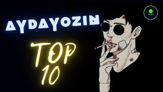 Aydayozin TOP 10 Saylanan Aydymlary  2022 [upl. by Rolan]