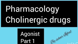 Pharmacology cholinergic drugs  Agonisteasy amp understanding 91sariiifree Palestine 🇵🇸 [upl. by Hairacaz]