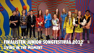 FINALISTEN JSF 2022  LIVING IN THE MOMENT 🎶 OFFICIAL MUSIC VIDEO  JUNIOR SONGFESTIVAL 2022 🇳🇱 [upl. by Ranip]