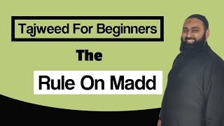 Tajweed A Beginners Guide  Important Rule On Madd [upl. by Yneffit]