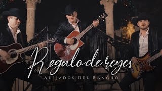 Ahijados Del Rancho  Regalo De Reyes [upl. by Sajovich46]