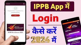 How to login ippb account in mobile  Ippb mobile banking login kaise kare  India post payment bank [upl. by Irrabaj]