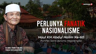 Perlunya Fanatik Nasionalisme  Haul KH Abdul Halim Ke60  BUYA SYAKUR [upl. by Toth]