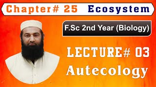 Biology Ch25Lecture03 Autecology FSc 2nd Year [upl. by Magda]