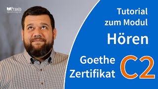 Tutorial GoetheZertifikat C2 Modul HÖREN [upl. by Rosco]