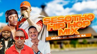 🔥SESOTHO HIP HOP MIX 2024  Tactix SA [upl. by Bergstrom]