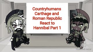 Countryhumans Carthage And Roman Republic React to HannibalSecond Punic War Part 1 [upl. by Gizela]