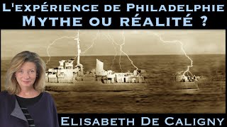 « LExpérience de Philadelphie  Mythe ou Réalité  » avec Elisabeth de Caligny [upl. by Ilrebmyk]