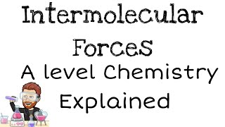 Intermolecular Forces Explained  A level Chemistry [upl. by Jody62]