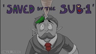 Saved by the Sub1  A Wild Life Animatic [upl. by Odarbil424]